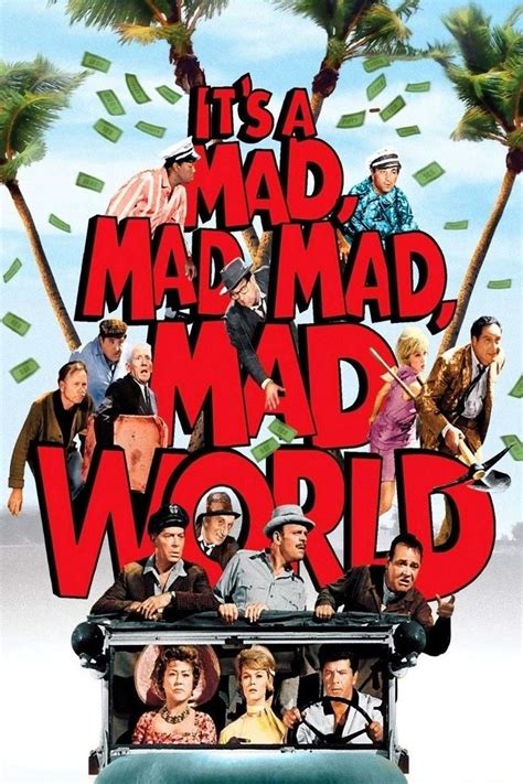 It's a Mad, Mad, Mad, Mad World .